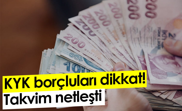 KYK borçluları dikkat! Takvim netleşti