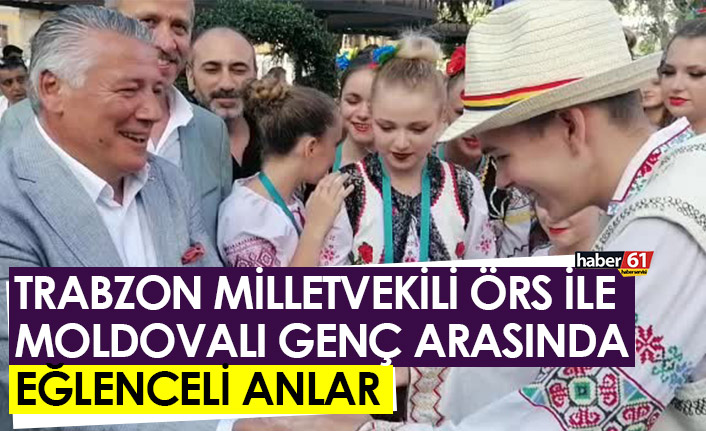 Trabzon Milletvekili ile Moldovalı gencin oyunu renkli anlara sahne oldu