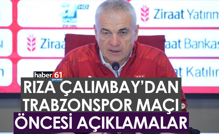 Rıza Çalımbay’dan Trabzonspor ile oynanacak final öncesi açıklamalar