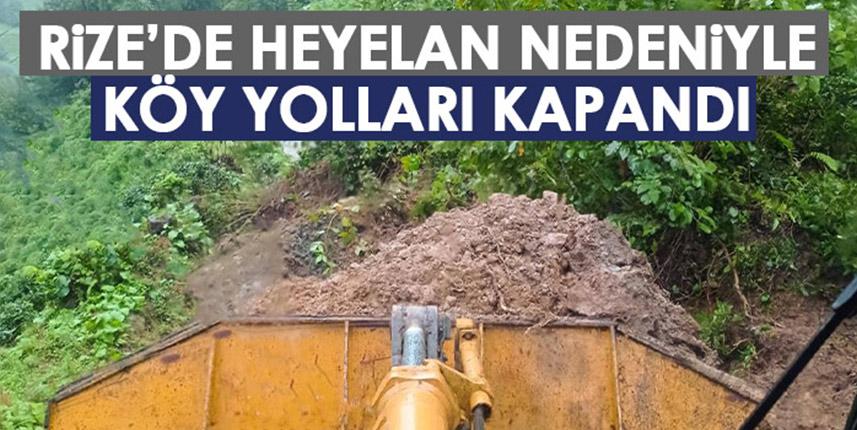 Rize'de heyelanlar köy yollarını ulaşıma kapattı