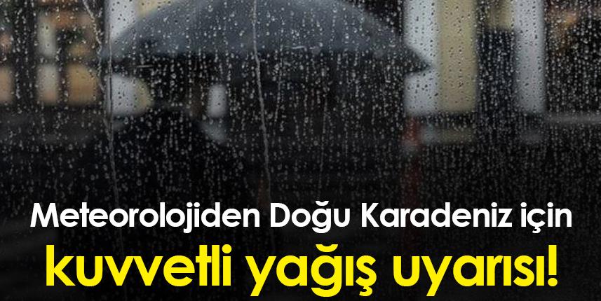 Meteorolojiden, Doğu Karadeniz için kuvvetli yağış uyarısı! - 23 Eylül 2022