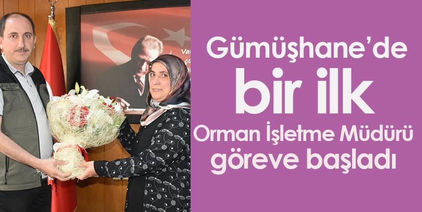 Gümüşhane'de ilk kadın Orman İşletme Müdürü görevine başladı