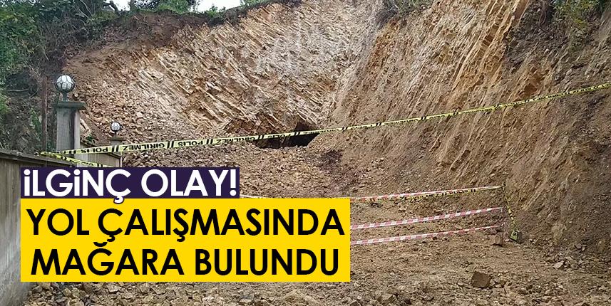 Ordu'da yol çalışmasında mağara girişi bulundu