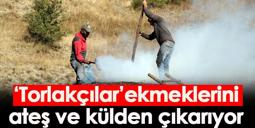 ‘Torlakçılar’ ekmeklerini  ateş ve külden çıkarıyor