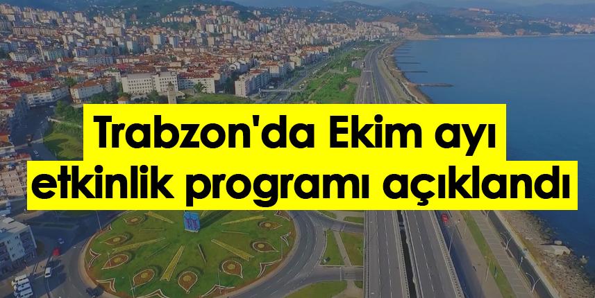 Trabzon'da Ekim ayı etkinlik programı açıklandı