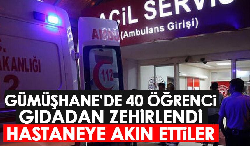 Gümüşhane'de öğrenciler gıdadan zehirlendi!