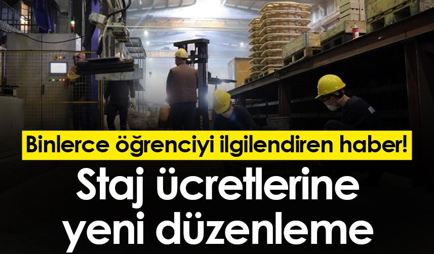 Binlerce öğrenciyi ilgilendiren haber! Staj ücretlerine yeni düzenleme