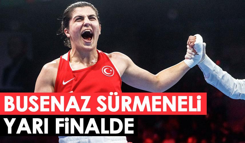 Trabzonlu Busenaz Sürmeneli yarı finalde