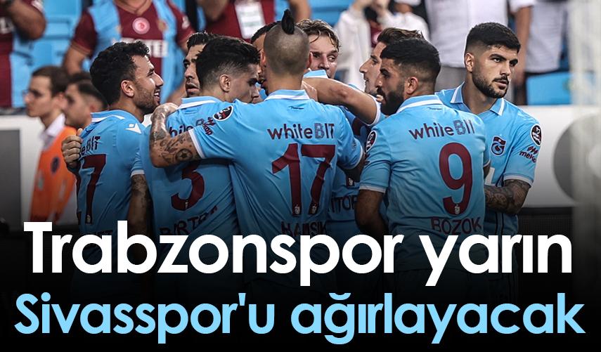 Trabzonspor Yar N Sivasspor U A Rlayacak Trabzon Haber Haber