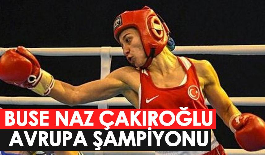 Buse Naz Çakıroğlu Avrupa şampiyonu