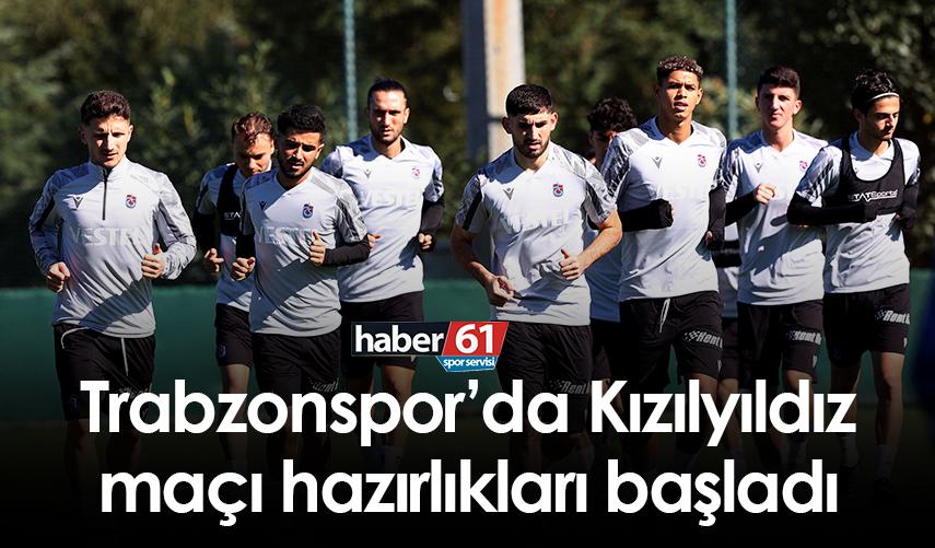 Trabzonspor’da Kızılyıldız maçı hazırlıkları başladı