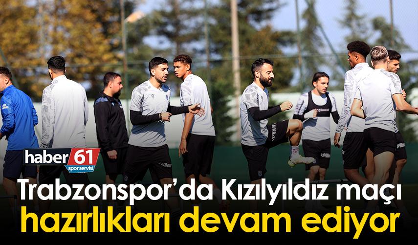 Trabzonspor’da Kızılyıldız maçı hazırlıkları devam ediyor