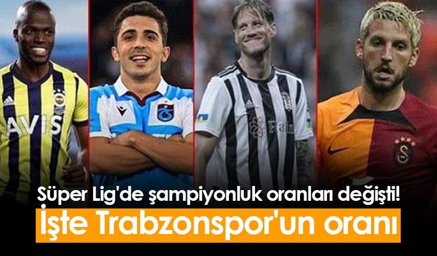 Süper Lig'de şampiyonluk oranları değişti! İşte Trabzonspor'un oranı