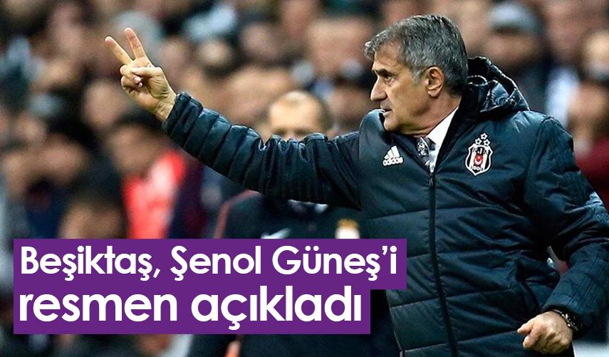 Beşiktaş Şenol Güneş’i resmen açıkladı