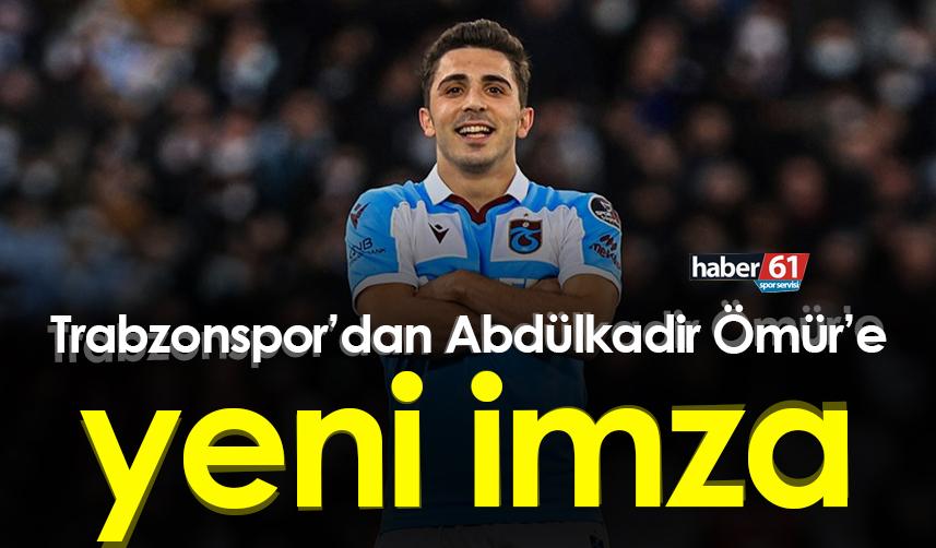 Trabzonspor’dan Abdülkadir Ömür’e yeni imza