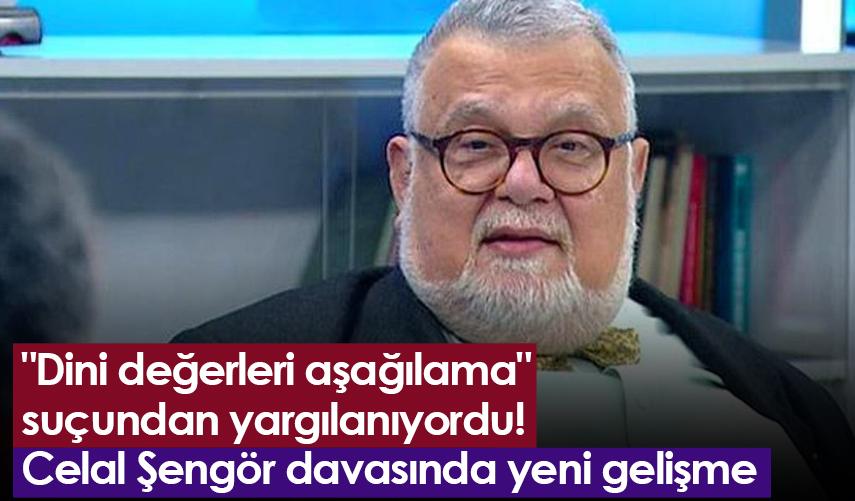 "Dini değerleri aşağılama" suçundan yargılanıyordu! Celal Şengör davasında yeni gelişme