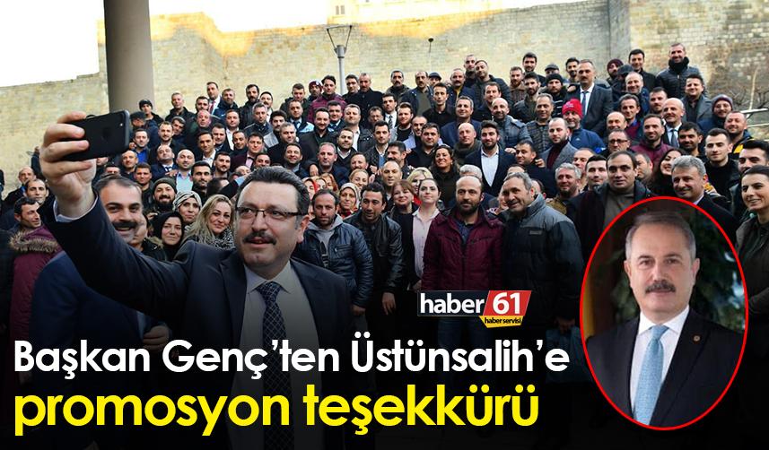 Başkan Genç’ten Üstünsalih’e promosyon teşekkürü