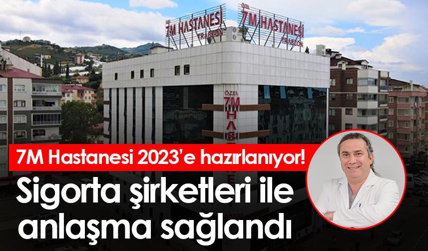 7M Hastanesi 2023’e hazırlanıyor! Sigorta şirketleri ile anlaşma sağlandı