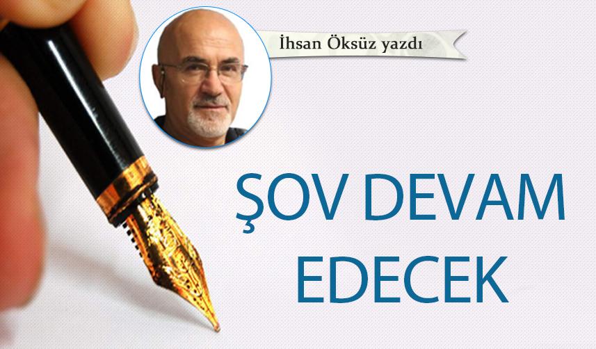 Şov devam edecek