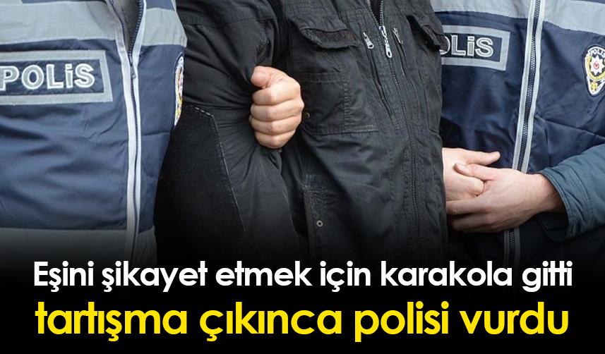 Artvin'de eşini şikayet etmek için karakola gitti, tartışma çıkınca polisi vurdu