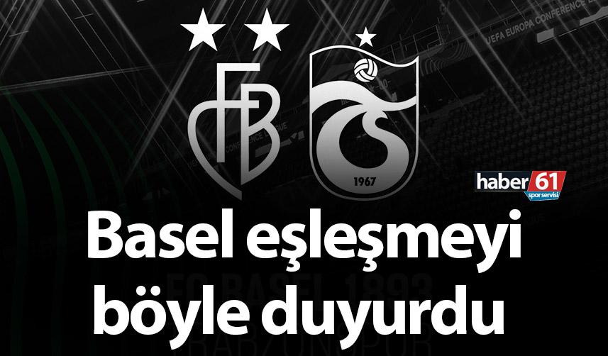 Trabzonspor’un rakibi Basel eşleşmeyi böyle duyurdu