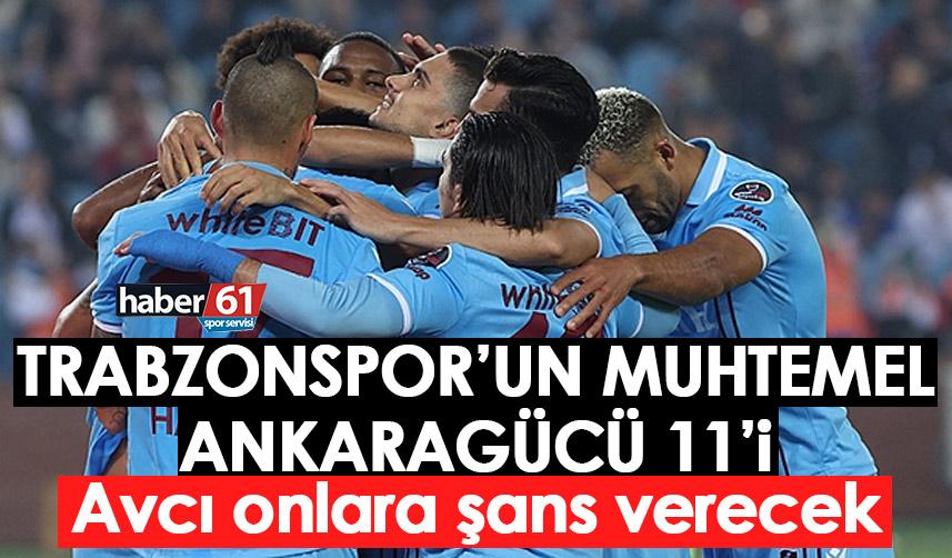 İşte Trabzonspor'un muhtemel Ankaragücü 11'i