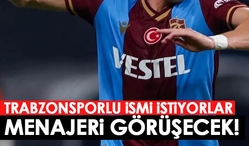 Trabzonspor’un yıldızını istiyorlar! Menajeri gidip görüşecek