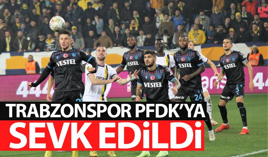 Trabzonspor PFDK'ya sevk edildi! Ankaragücü maçındaki...