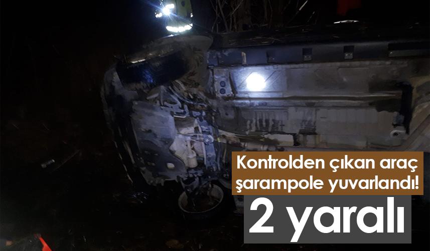 Bayburt'ta kontrolden çıkan araç şarampole yuvarlandı! 2 yaralı