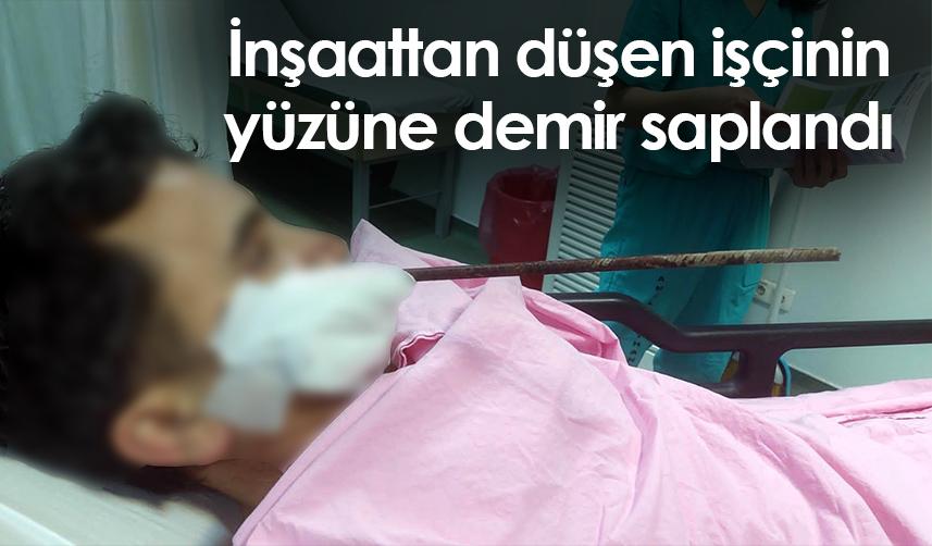 Giresun'da inşaattan düşen işçinin yüzüne demir saplandı