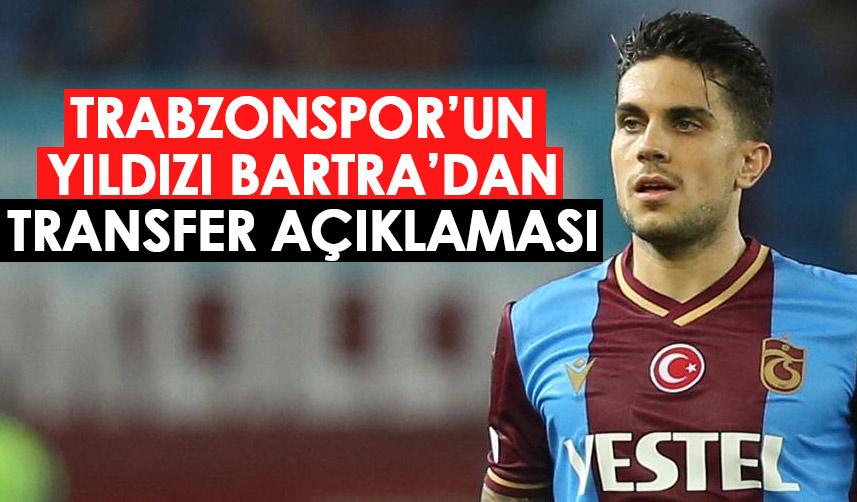 Trabzonspor’un yıldızı Bartra’dan transfer açıklaması! “Çok mutluyum”