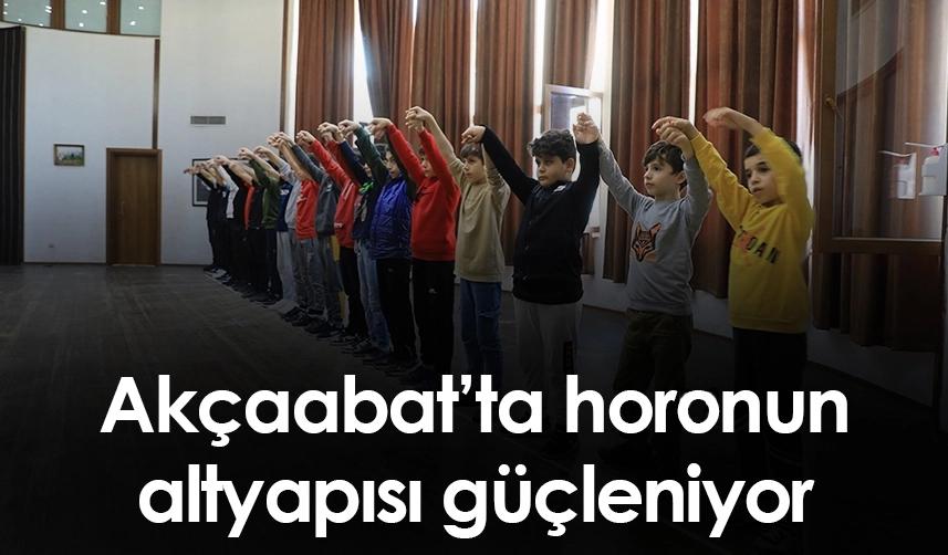 Akçaabat’ta horonun altyapısı güçleniyor