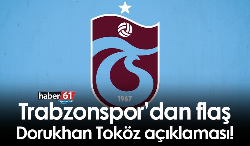 Trabzonspor’dan flaş Dorukhan Toköz açıklaması!