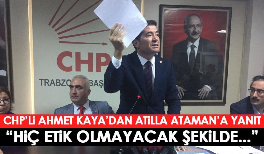 CHP’li Ahmet Kaya’dan Atilla Ataman’a cevap: Hiç etik olmayacak şekilde…