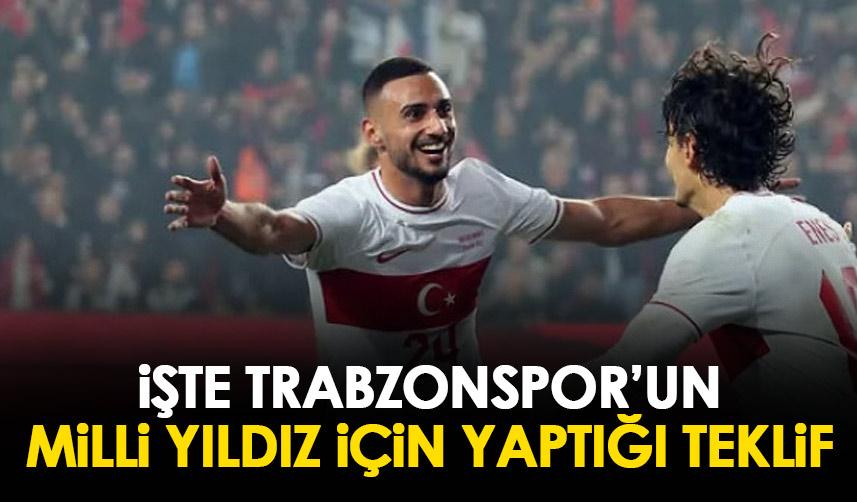 İşte Trabzonspor’un milli yıldız için yaptığı teklif!