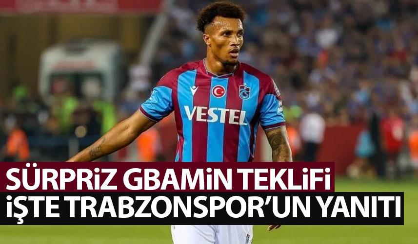 Sürpriz Gbamin teklifi! İşte Trabzonspor'un yanıtı