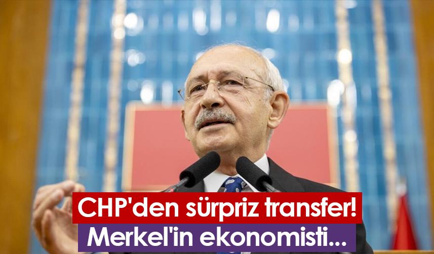 CHP'den sürpriz transfer! Merkel'in ekonomisti...