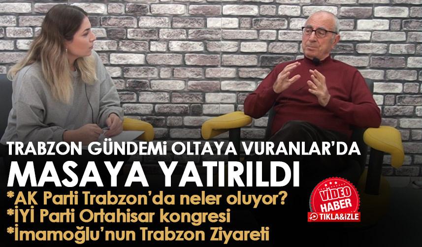 Trabzon gündemi Oltaya Vuranlar'da masaya yatırıldı 01.12.2022