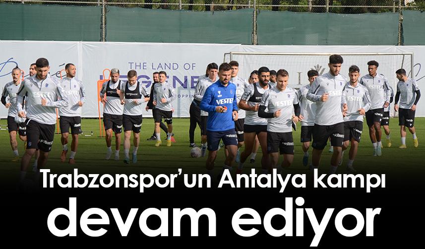 Trabzonspor’un Antalya kampı devam ediyor