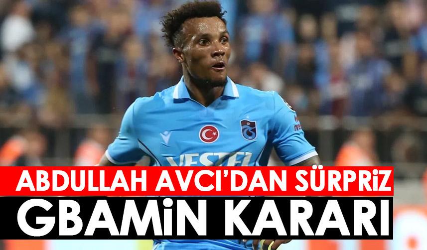 Trabzonspor'da sürpriz Gbamin kararı