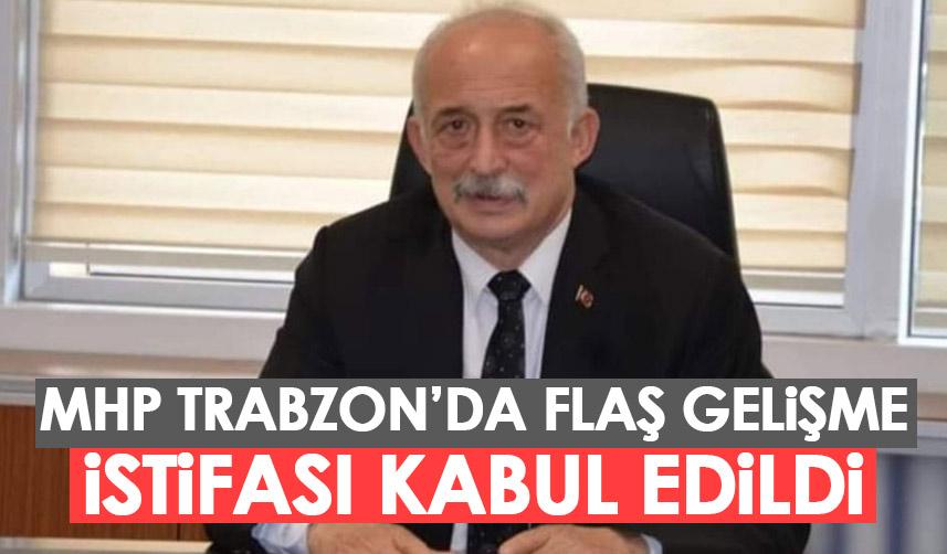 Trabzon’da MHP’de flaş gelişme! İl başkanının istifası kabul edildi