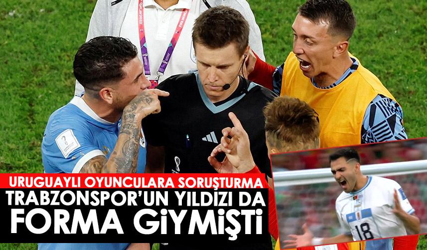 FIFA'dan dört Uruguaylı futbolculara soruşturma! Trabzonspor’un yıldızı da forma giymişti