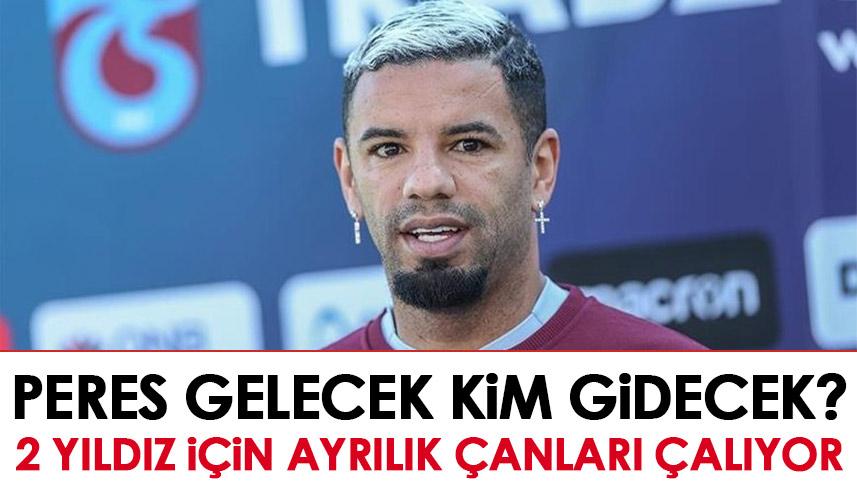 Trabzonspor’da iki yıldız yol ayrımında! Peres’e kim yer açacak