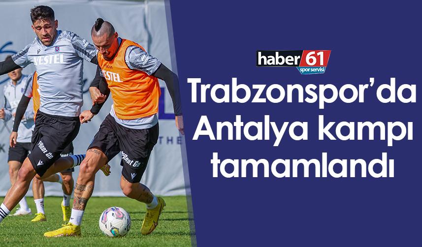 Trabzonspor’da Antalya kampı tamamlandı