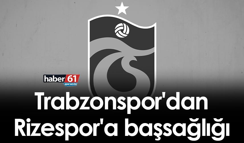 Trabzonspor'dan Rizespor'a başsağlığı