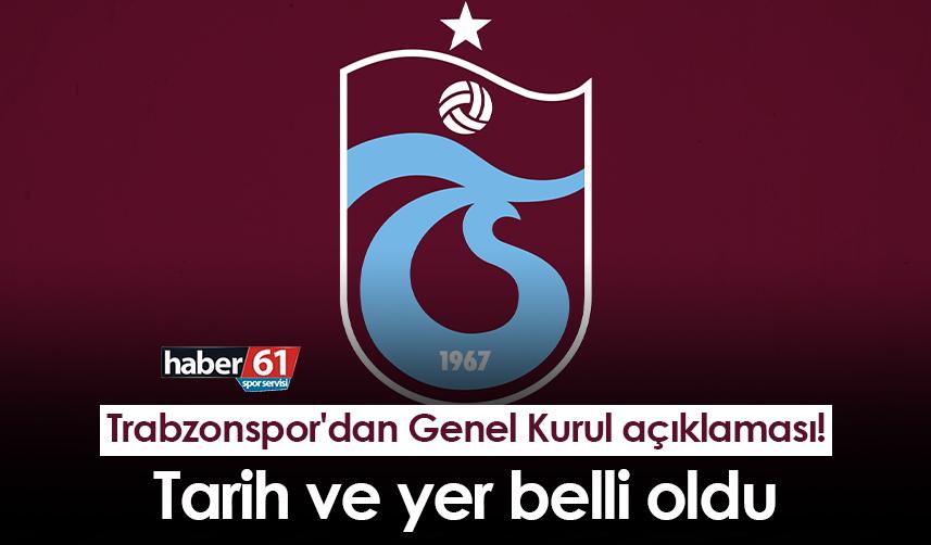 Trabzonspor'dan Genel Kurul açıklaması! Tarih ve yer belli oldu