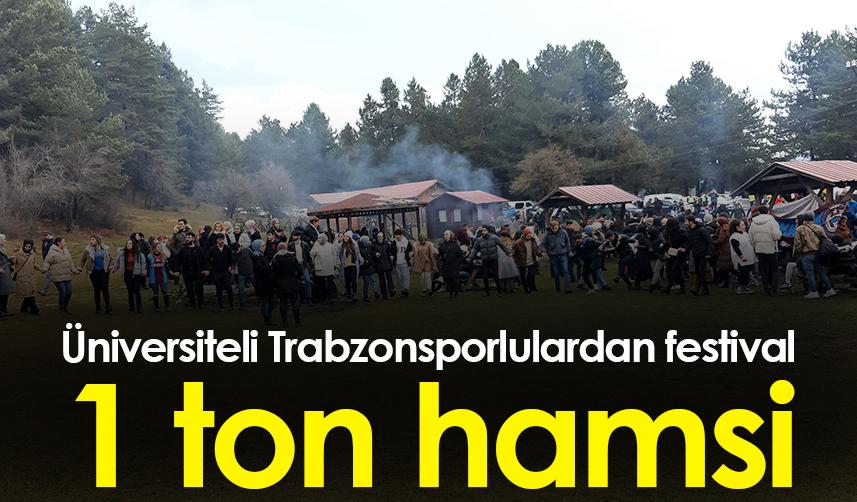 Üniversiteli Trabzonsporlulardan festival! 1 ton hamsi tüketildi