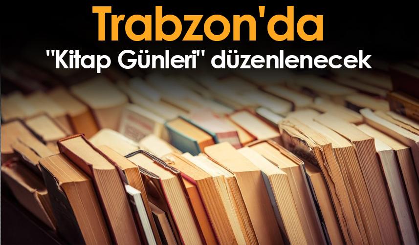 Trabzon'da "Kitap Günleri" düzenlenecek