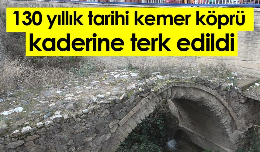 Gümüşhane'de 130 yıllık tarihi kemer köprü kaderine terk edildi