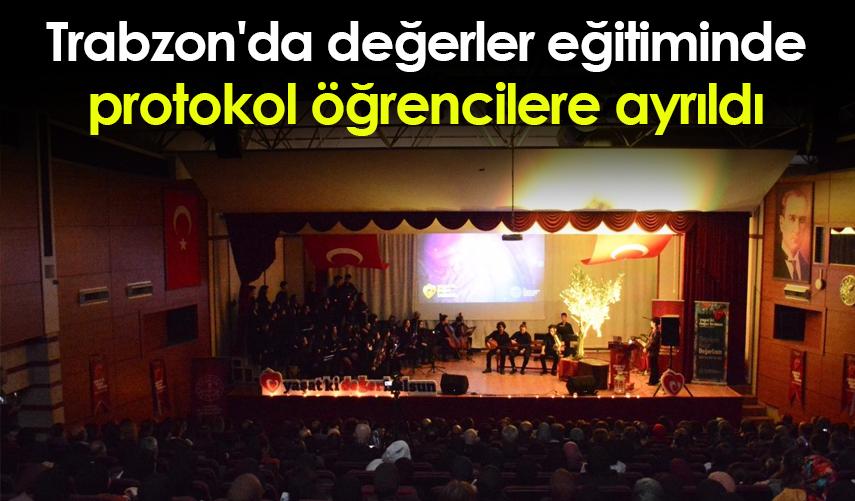 Trabzon'da değerler eğitiminde protokol öğrencilere ayrıldı